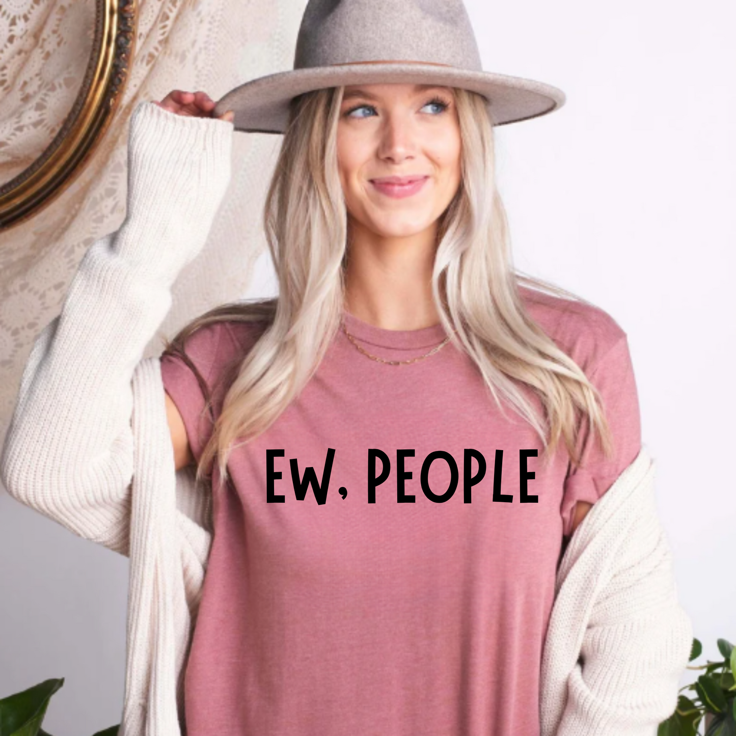 Ew, people