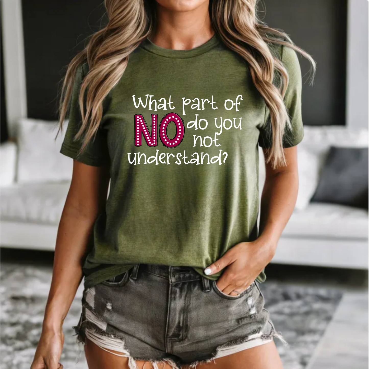 'What part of no do you not understand' - Unisex Tee
