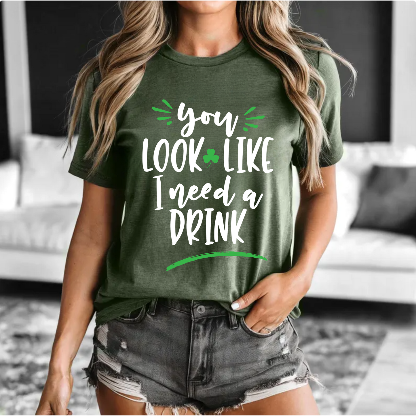 You look like I need a drink shirt
