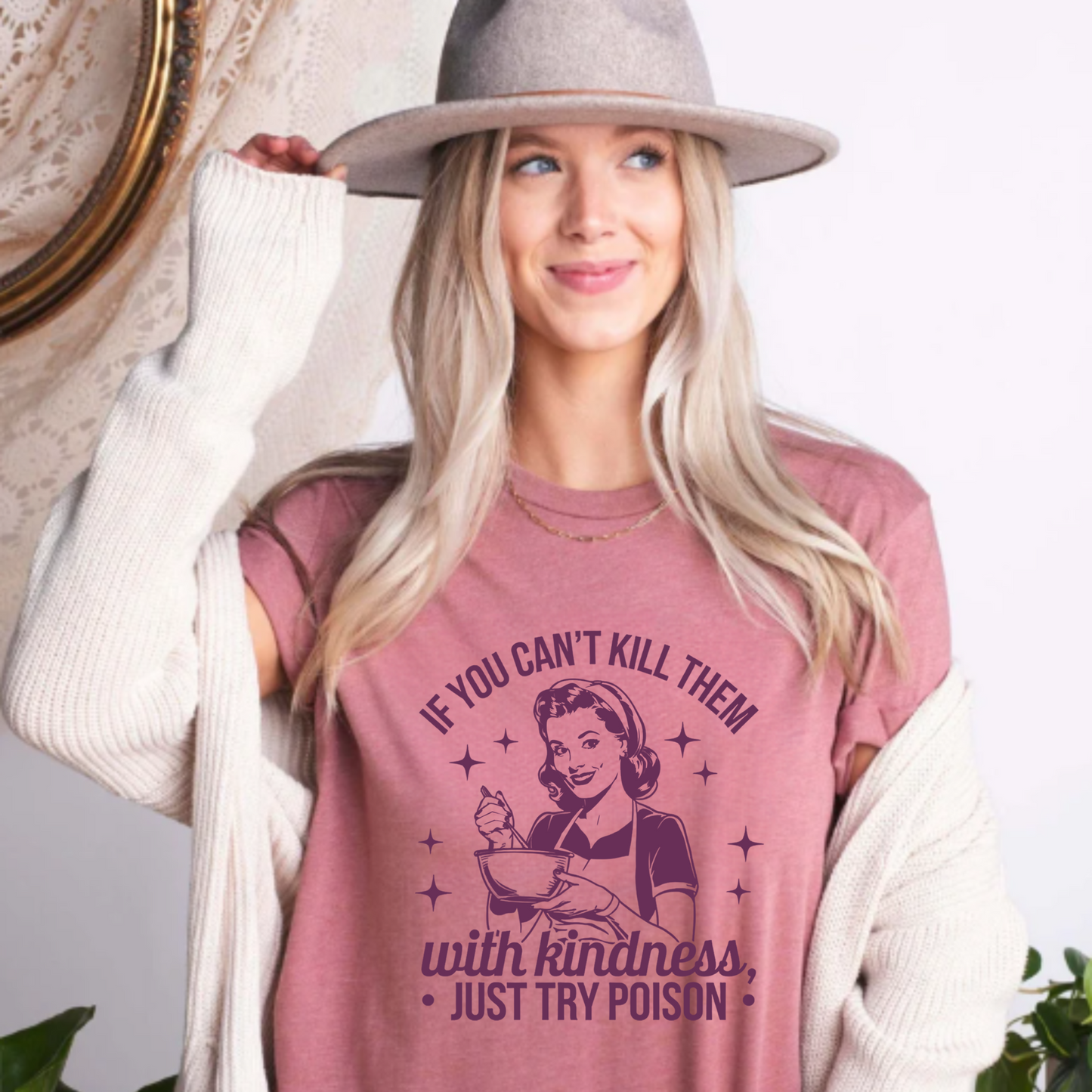 Graphic Tee Shirt - 'If you can't kill them with kindness just try poison'