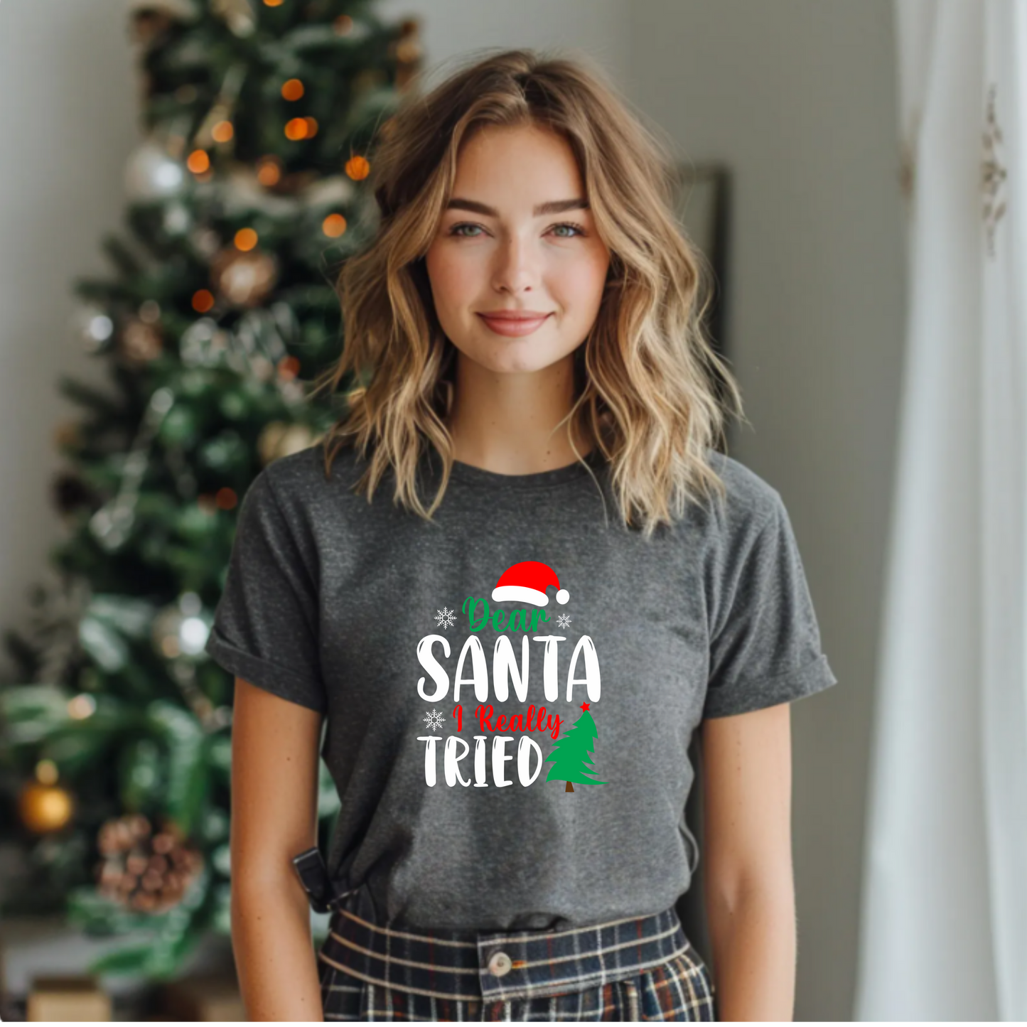 Christmas Dear Santa I really tried Unisex T-Shirt