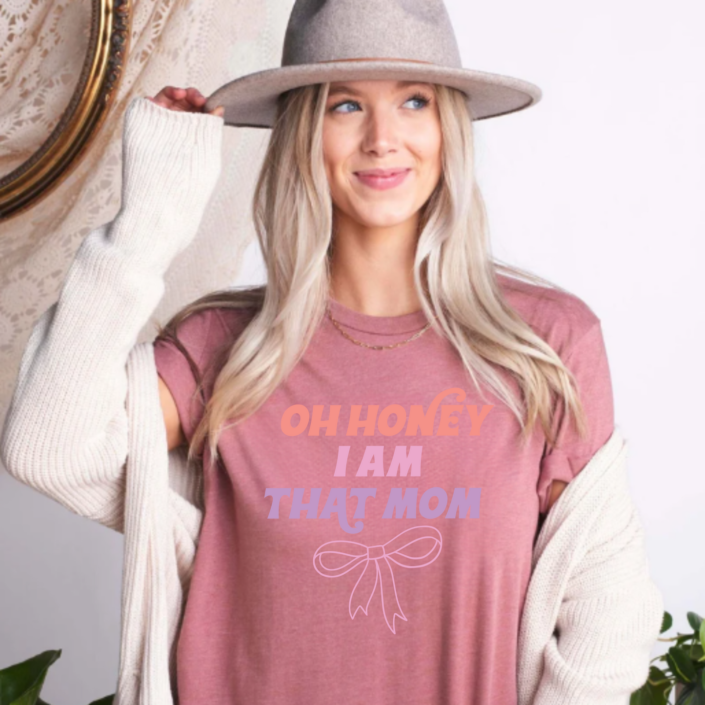 Mom Unisex Tee "Oh honey, I am that mom"