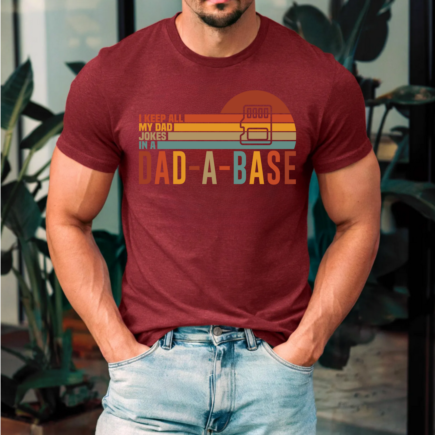 I keep all my dad jokes in a dad-a-base T-Shirt