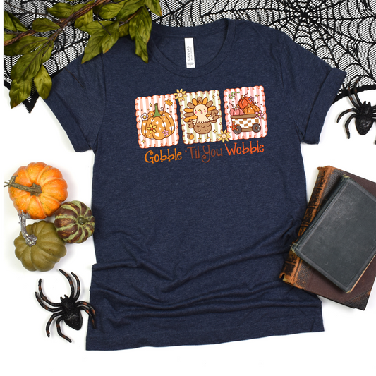 Thanksgiving Unisex T-Shirt Gobble til you wobble