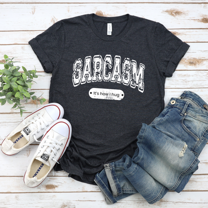 Funny Sarcasm Unisex Tee - 'It's How I Hug' Shirt