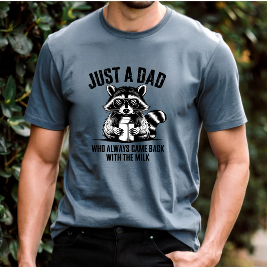 Just a dad who always come back with the milk T-Shirt