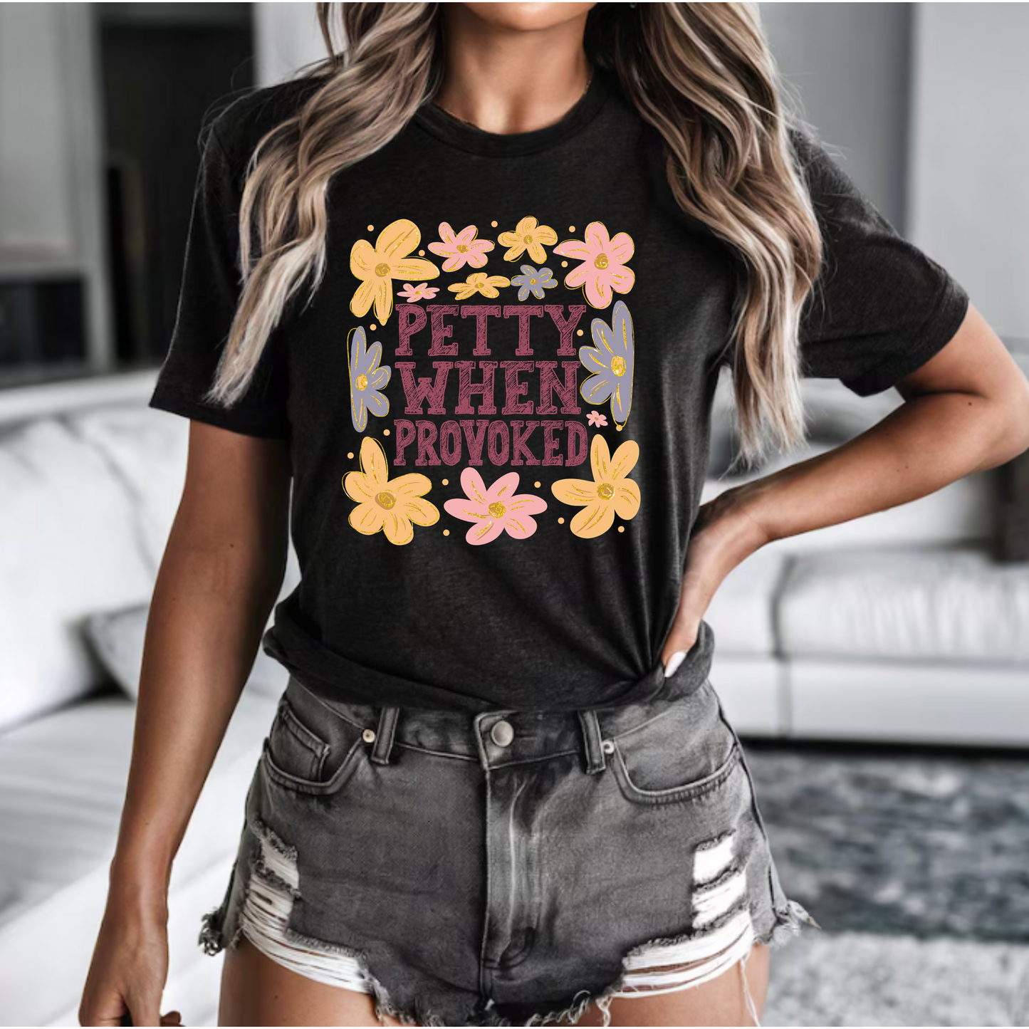 Petty When Provoked T-Shirt