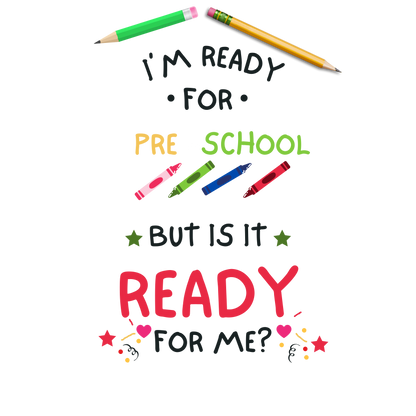 I'm ready for preschool but is it ready for me png