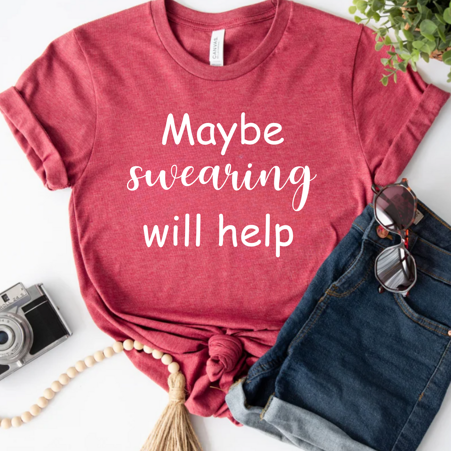 Funny Unisex Tee - 'Maybe swearing will help' Quote
