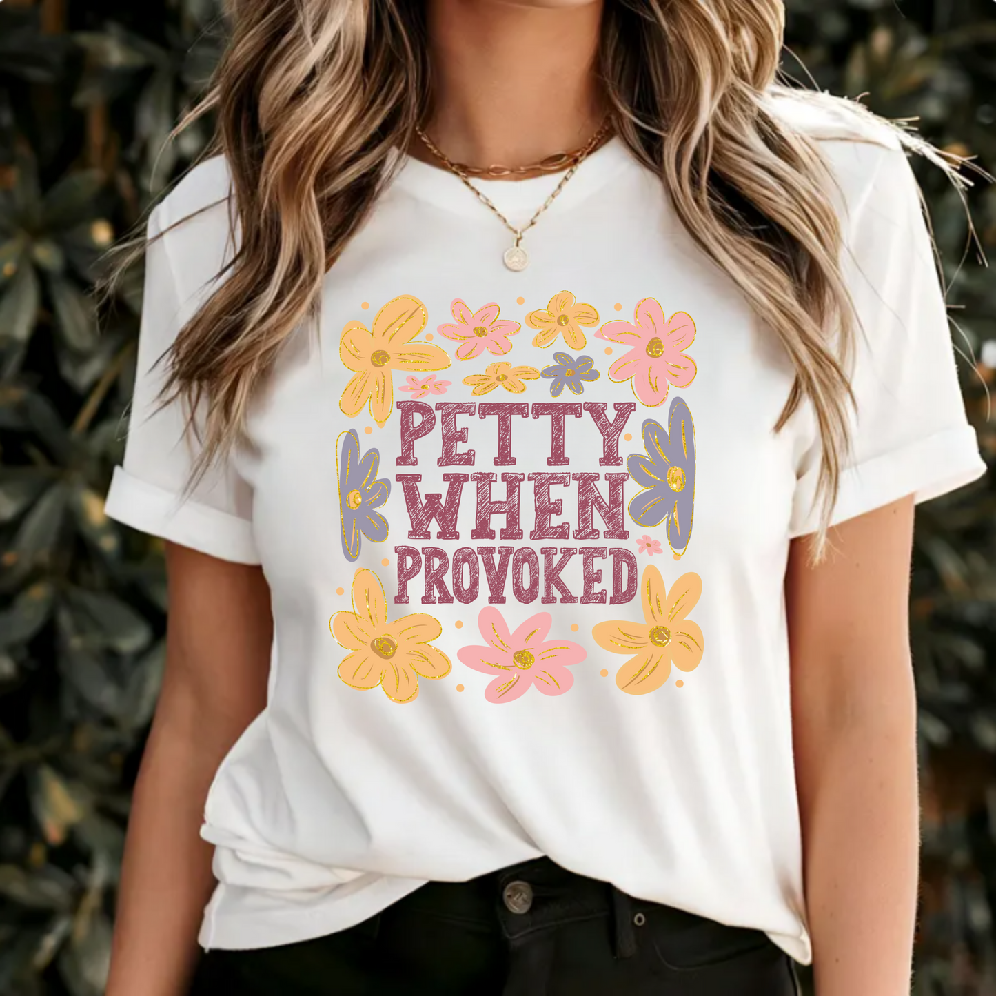 Petty When Provoked T-Shirt