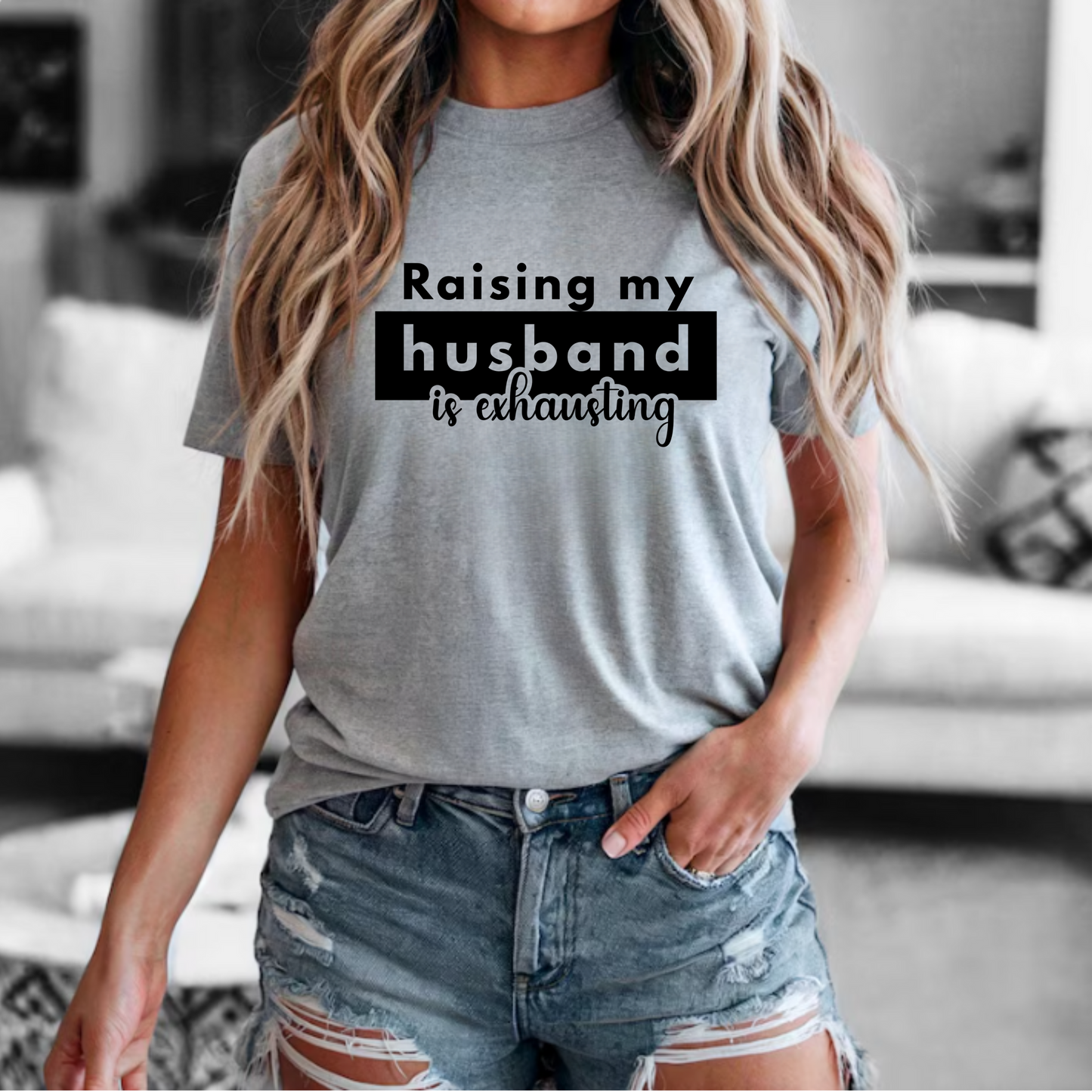 Funny Unisex Short Sleeve Tee - 'Raising My Husband is Exhausting'