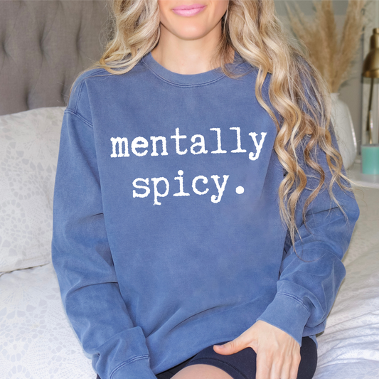 Mentally Spicy Sweatshirt