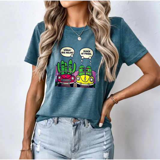 Funny Unisex Tee - Nice Melons Bunch of Pricks Design
