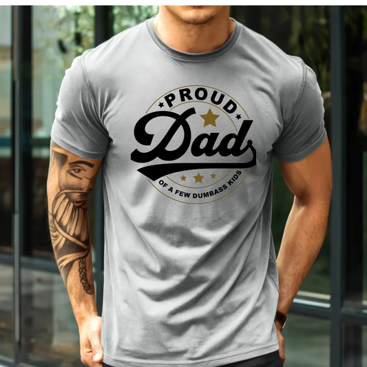 Funny Dad Unisex Tee - 'Proud dad of a few dumbass kids'