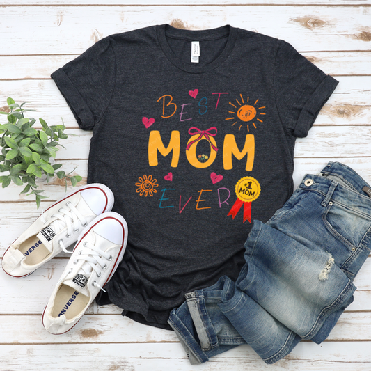 Best Mom Ever T-Shirt - Unisex Tee