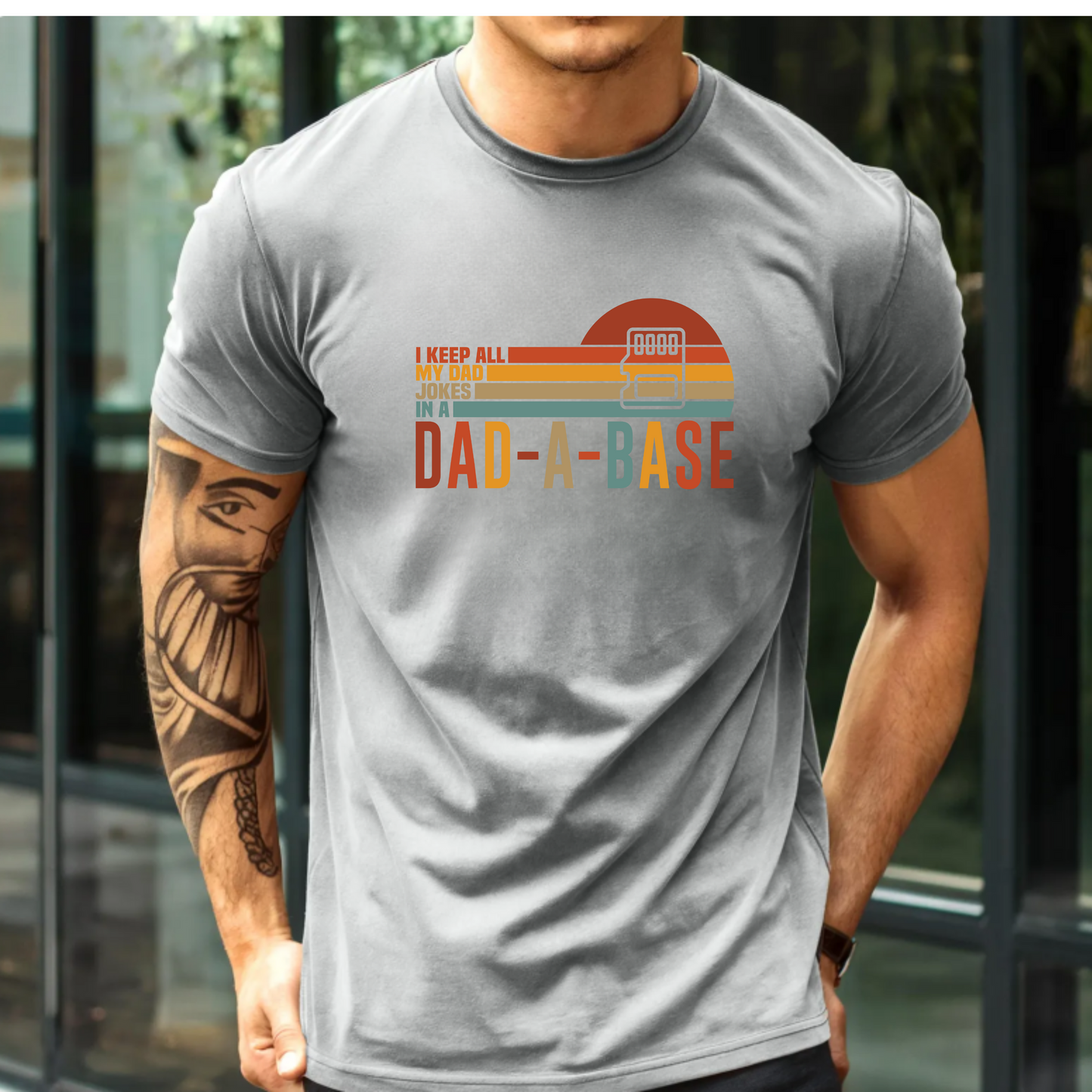 I keep all my dad jokes in a dad-a-base T-Shirt