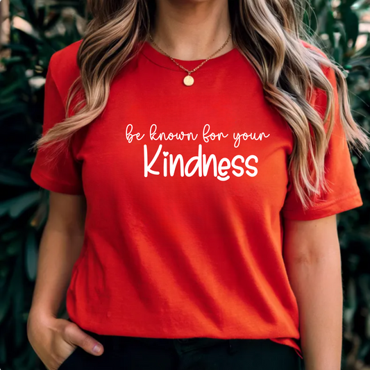 T-Shirt 'Be known for your kindness'