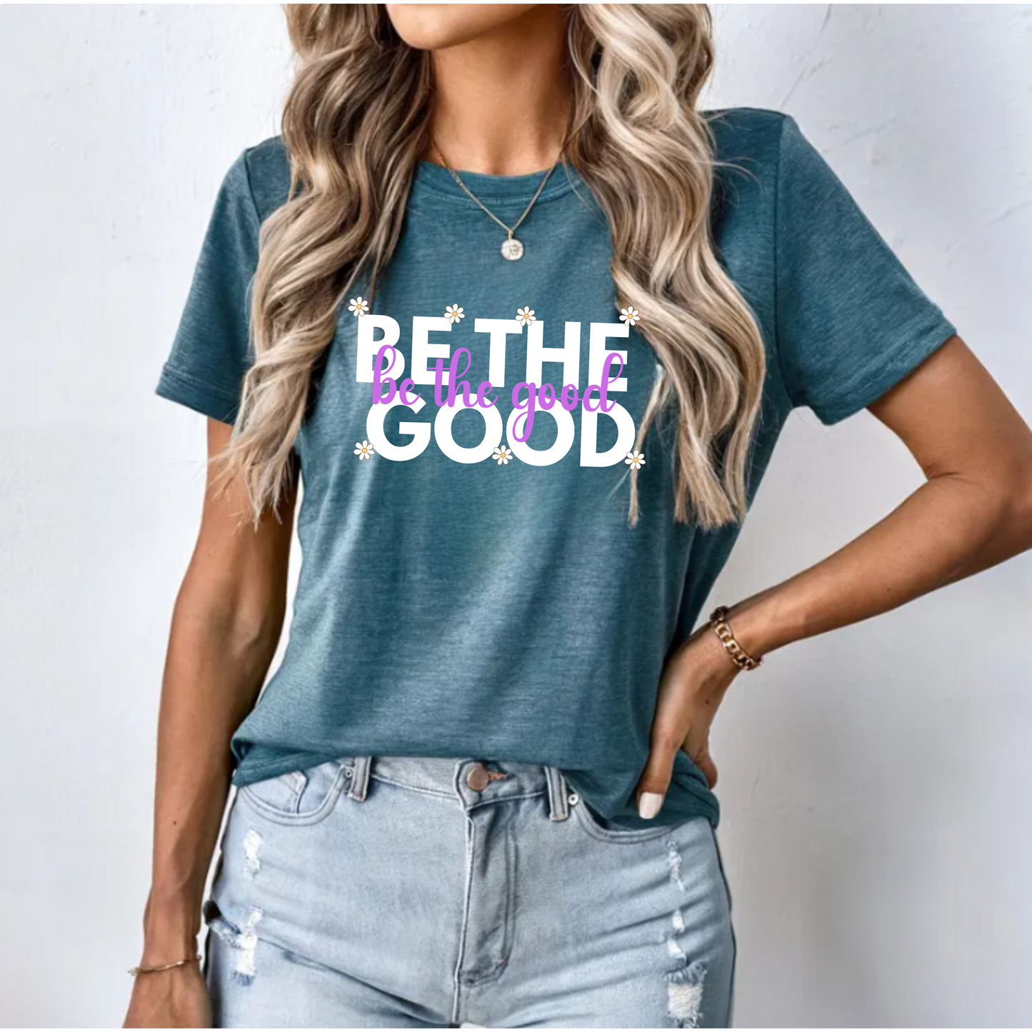 T-Shirt 'Be the good'