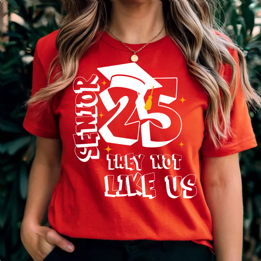 Senior '25, they not like us t-shirt