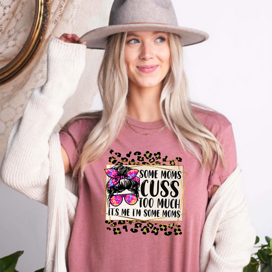 Funny Mom Unisex Tee - Some Moms Cuss Too Much