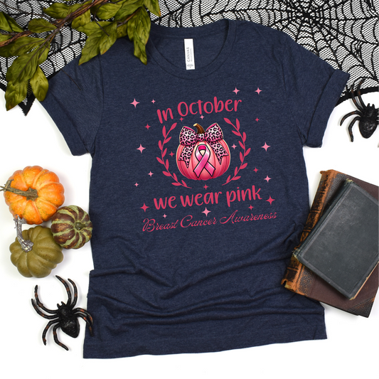 In October we wear pink Breast Cancer Awareness Unisex T-Shirt